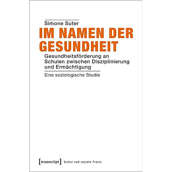 Im Namen der Gesundheit / Kultur und soziale Praxis, Simone Suter