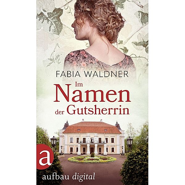 Im Namen der Gutsherrin, Fabia Waldner