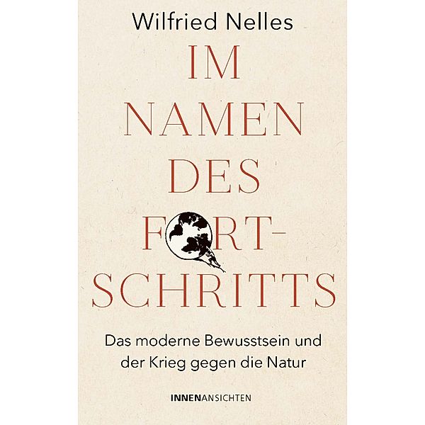 Im Namen des Fortschritts, Wilfried Nelles