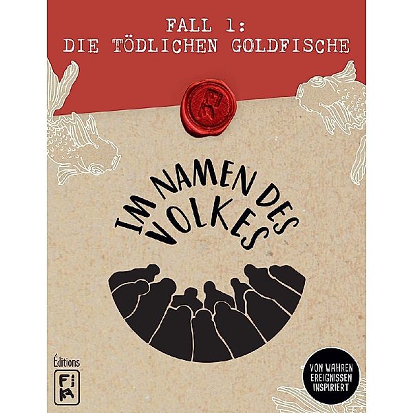Asmodee, FIKA Editions Im Namen des Volkes - Fall 1: Die tödlichen Goldfische, Céline Pieters, Raphaël Vanleemputten