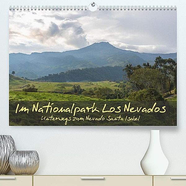 Im Nationalpark Los Nevados (Premium, hochwertiger DIN A2 Wandkalender 2021, Kunstdruck in Hochglanz), Bernd Lutz