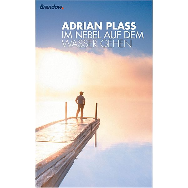 Im Nebel auf dem Wasser gehen, Adrian Plass