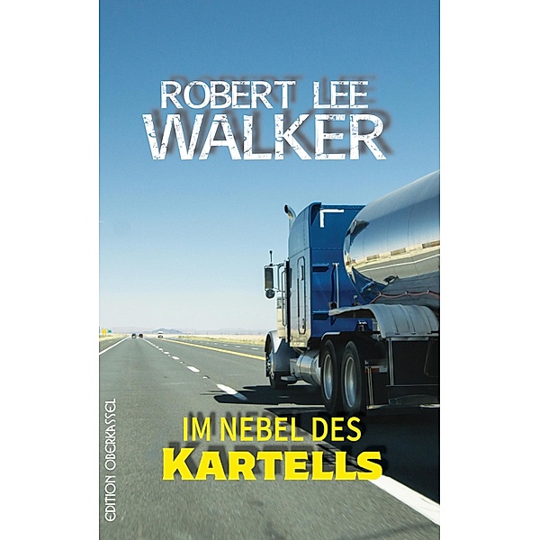 Im Nebel des Kartells / Die vier Cops vom APD Bd.3, Robert Lee Walker