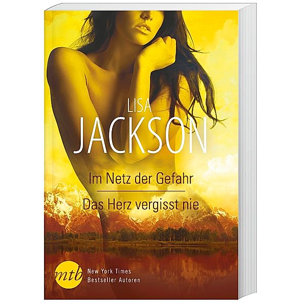 Im Netz der Gefahr. Das Herz vergisst nie, Lisa Jackson