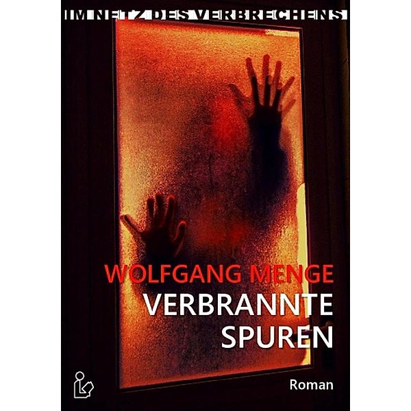 Im Netz des Verbrechens - Verbrannte Spuren, Wolfgang Menge