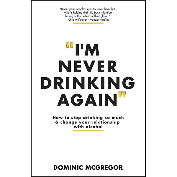 I'm Never Drinking Again, Dominic McGregor
