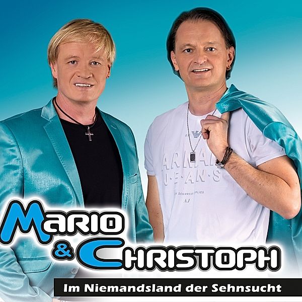 Im Niemandsland Der Sehnsucht, Mario & Christoph