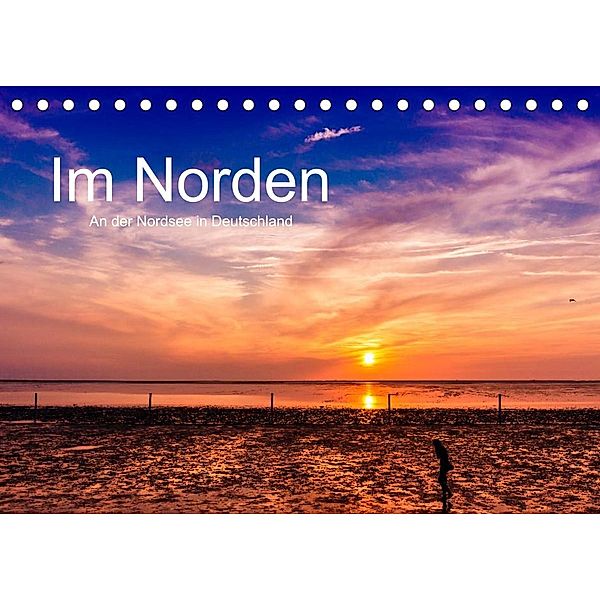 Im Norden - An der Nordsee in Deutschland (Tischkalender 2023 DIN A5 quer), Roland Störmer