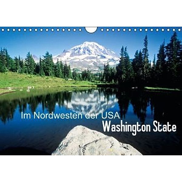 Im Nordwesten der USA: Washington State (Wandkalender 2015 DIN A4 quer), Calvendo