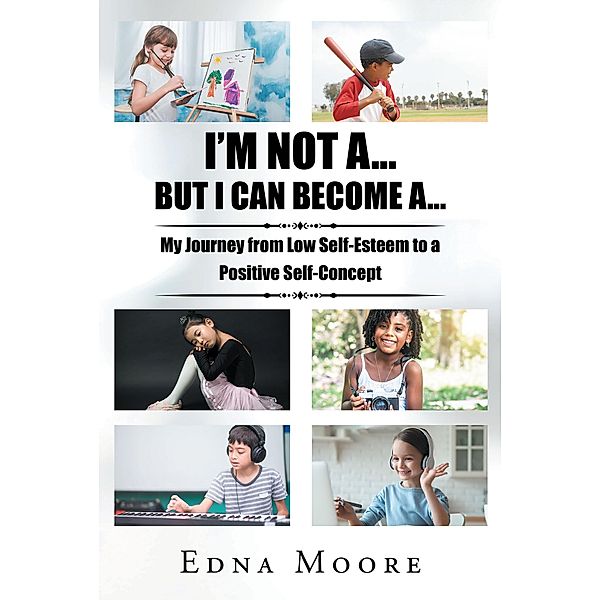 I'M NOT A... BUT I CAN BECOME A..., Edna Moore
