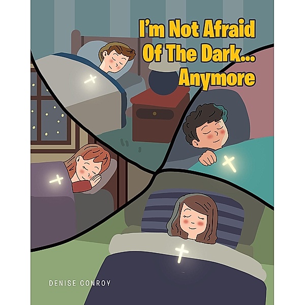 I'm Not Afraid Of The Dark...Anymore, Denise Conroy