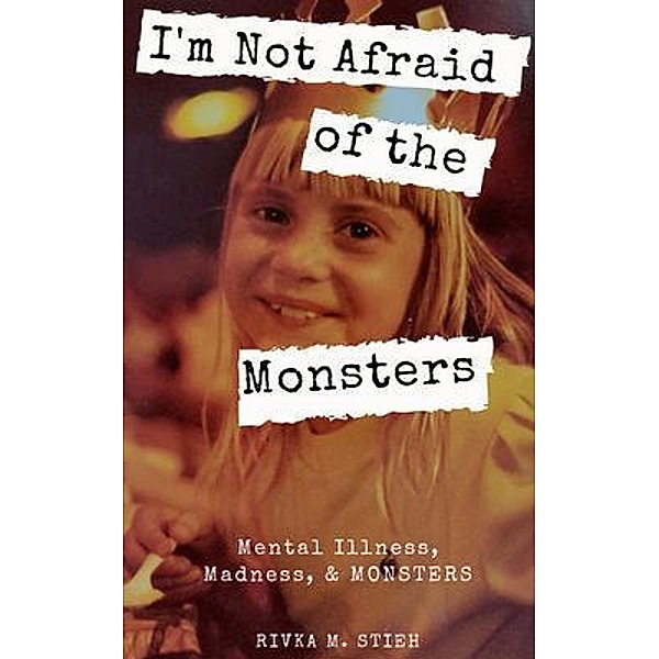 I'm Not Afraid of the Monsters, Rivka Stieh