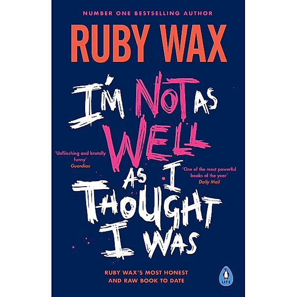 I'm Not as Well as I Thought I Was, Ruby Wax