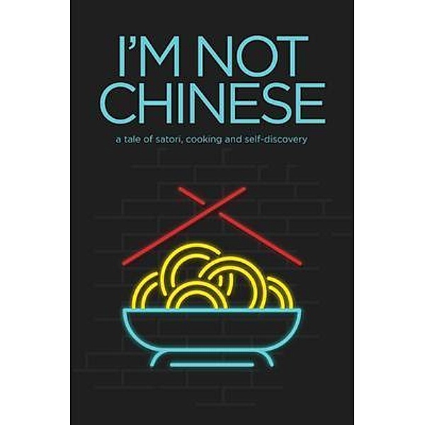 I'm Not Chinese / Author Reputation Press, LLC, Obry Alan