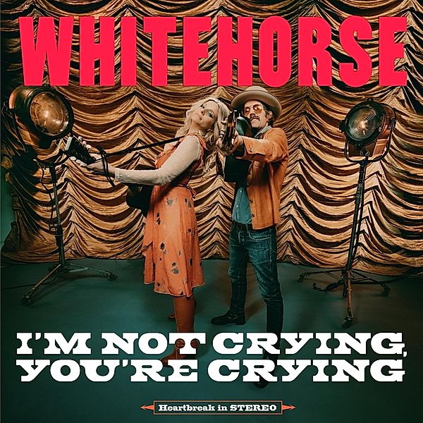 I'M Not Crying,You'Re Crying, Whitehorse