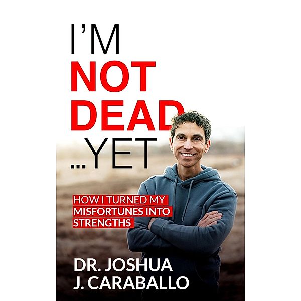 I'm Not Dead...Yet, Joshua Caraballo