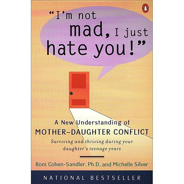 I'm Not Mad, I Just Hate You!, Roni Cohen-Sandler, Michelle Silver