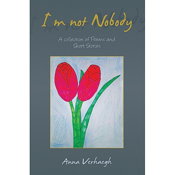 I'm Not Nobody, Anna Verhaegh