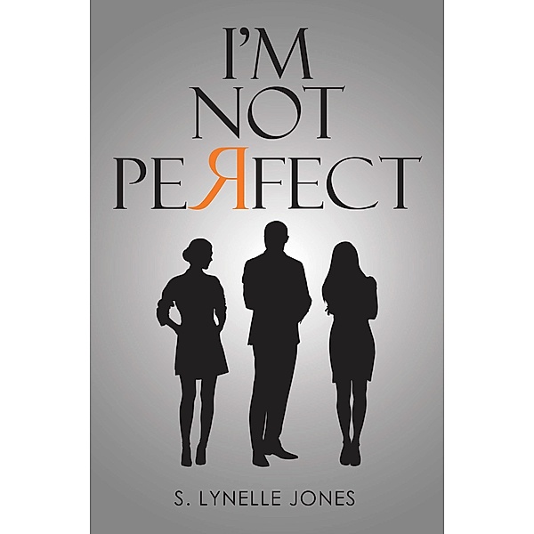 I'm Not Perfect, S. Lynelle Jones