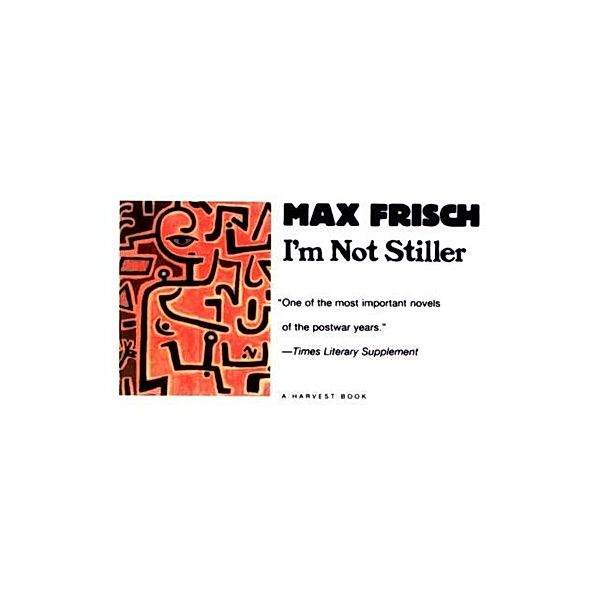 I'm Not Stiller, Max Frisch