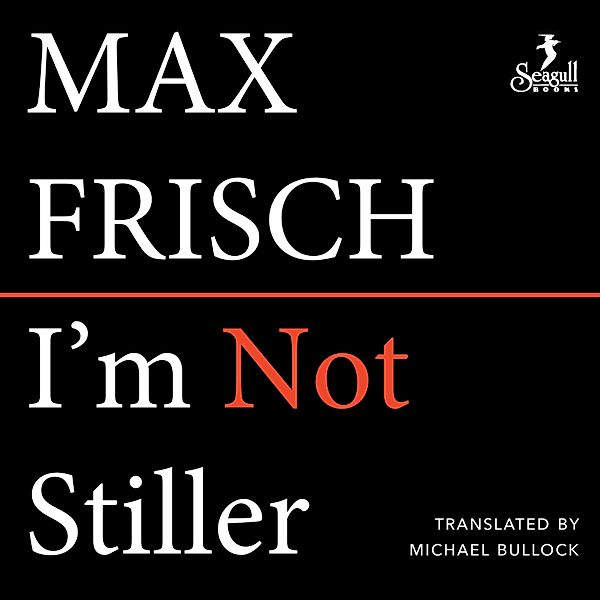 I'm Not Stiller, Max Frisch