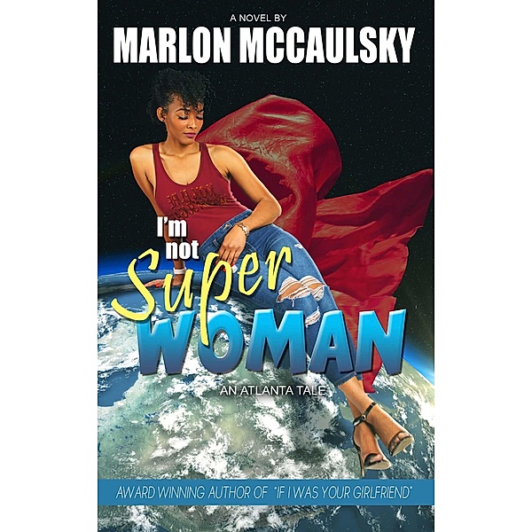 I'm Not Superwoman, Marlon Mccaulsky