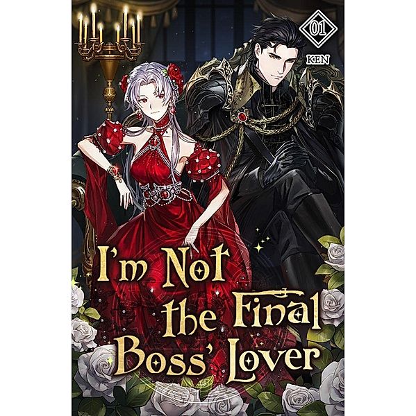 I'm Not the Final Boss' Lover Vol. 1 (novel) / I'm Not the Final Boss' Lover, Ken