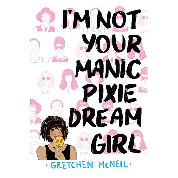 I'm Not Your Manic Pixie Dream Girl, Gretchen McNeil