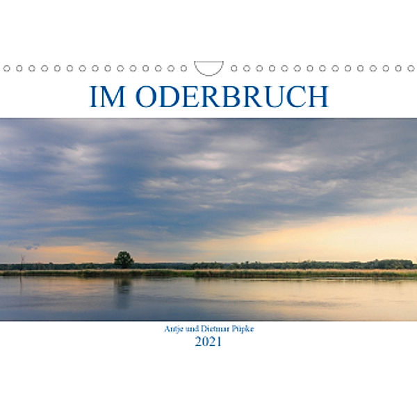 Im Oderbruch (Wandkalender 2021 DIN A4 quer), Antje Püpke