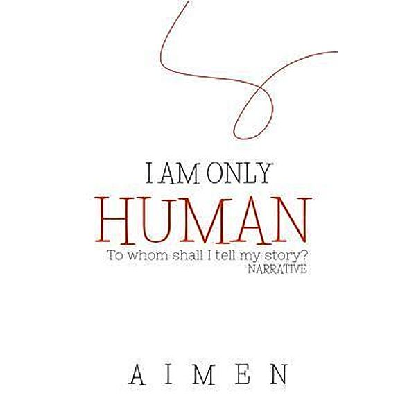 I'm Only Human, Aimen