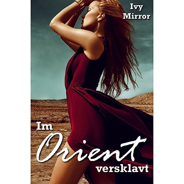 Im Orient versklavt!, Ivy Mirror