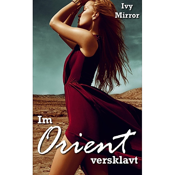 Im Orient versklavt!, Ivy Mirror