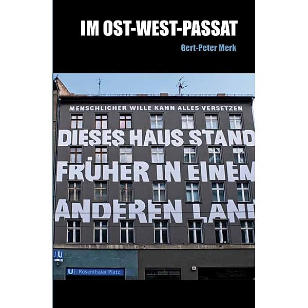 Im Ost-West-Passat, Gert-Peter Merk