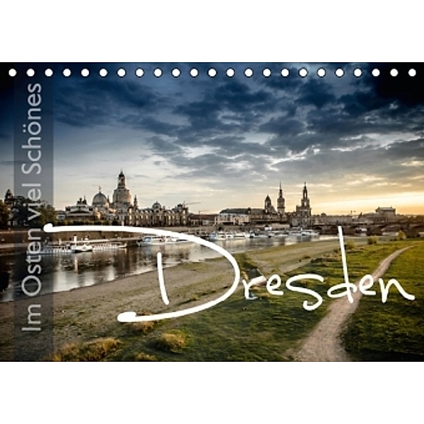 Im Osten viel Schönes - Dresden (Tischkalender 2016 DIN A5 quer), Monika Schöb