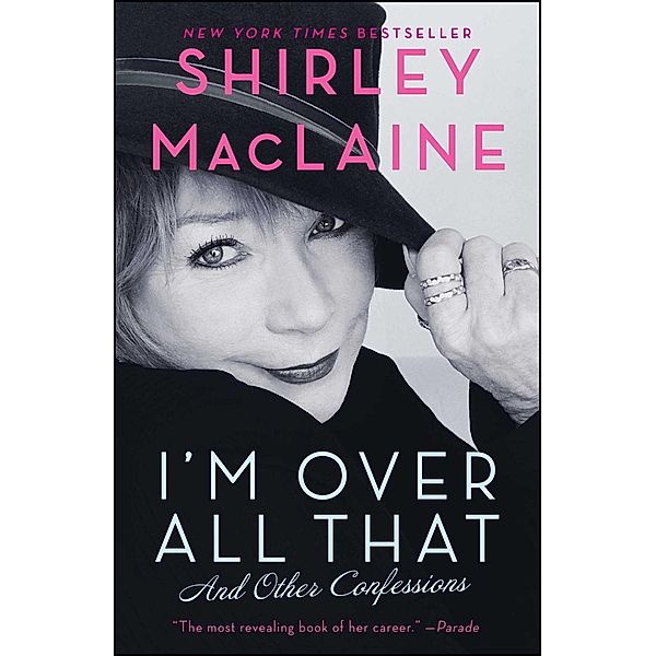 I'm Over All That, Shirley MacLaine