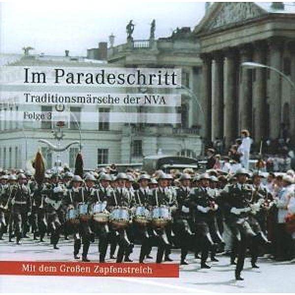 Im Paradeschritt - Traditionsmärche, Traditionsmärche Der Nva 3