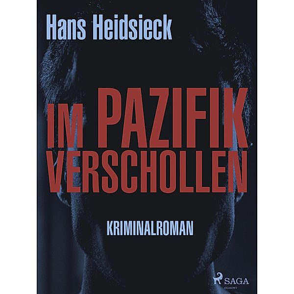 Im Pazifik verschollen, Hans Heidsieck