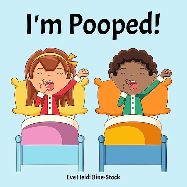 I'm Pooped!, Eve Heidi Bine-Stock