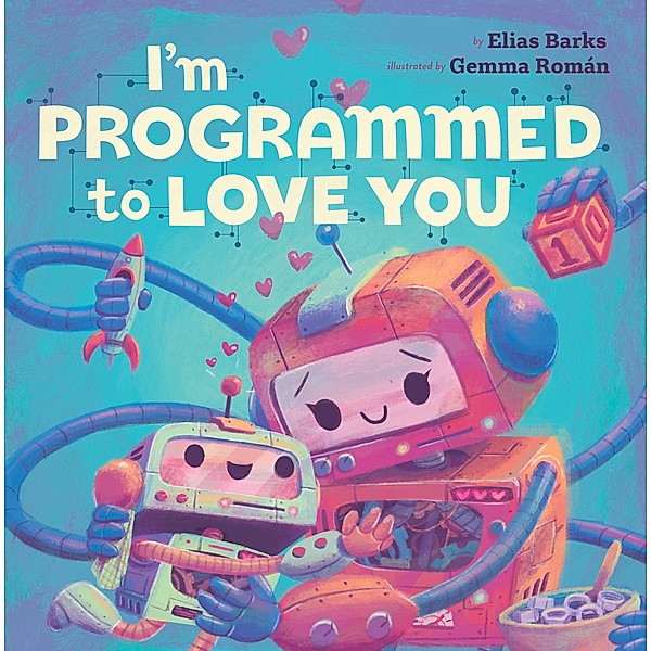 I'm Programmed to Love You / Hazy Dell Love & Nurture Books Bd.1, Barks