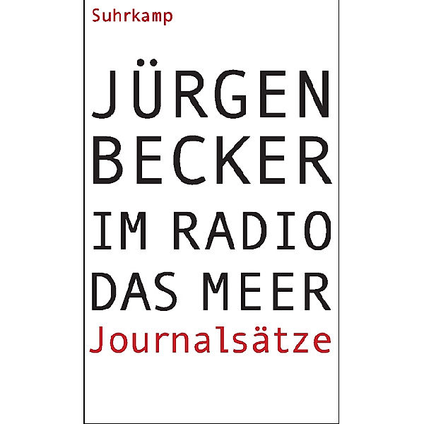 Im Radio das Meer, Jürgen Becker