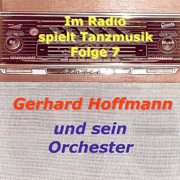 Im Radio Spielt Tanzmusik Vol., Gerhard Hoffmann & Orch.