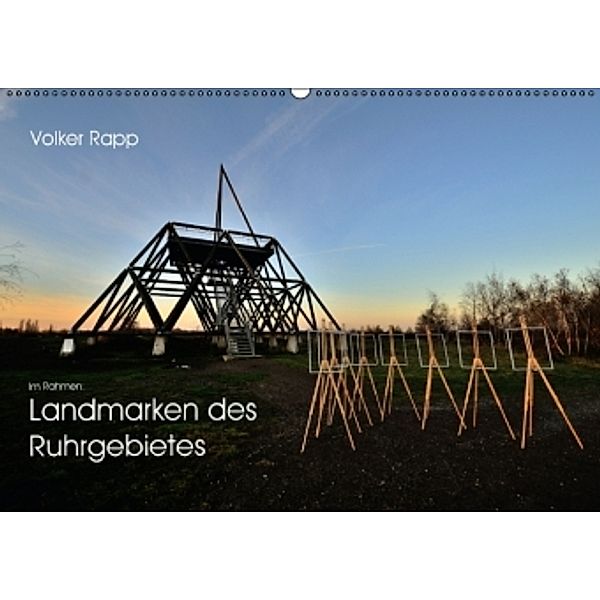 Im Rahmen: Landmarken des Ruhrgebietes (Wandkalender 2015 DIN A2 quer), Volker Rapp