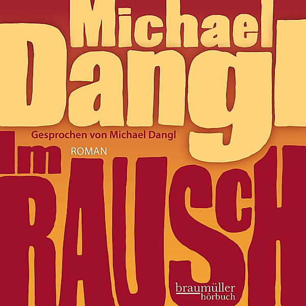 Im Rausch, Michael Dangl