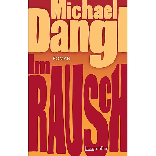 Im Rausch, Michael Dangl