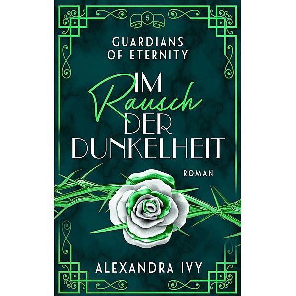 Im Rausch der Dunkelheit / Guardians of Eternity Bd.5, Alexandra Ivy