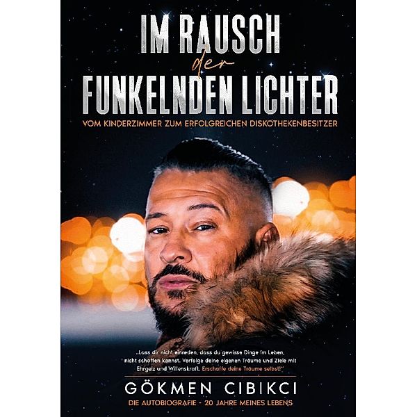 Im Rausch der funkelnden Lichter, Gökmen Cibikci