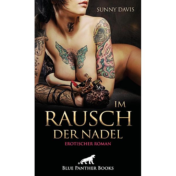 Im Rausch der Nadel | Erotischer Roman / Erotik Romane, Sunny Davis