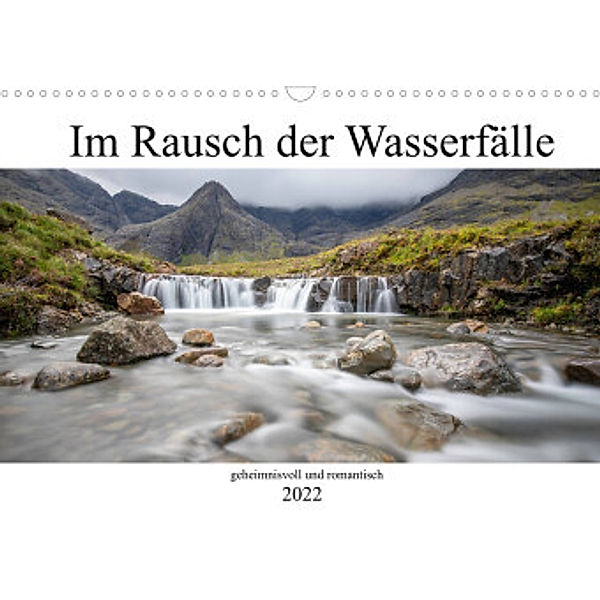 Im Rausch der Wasserfälle - geheimnisvoll und romantisch (Wandkalender 2022 DIN A3 quer), Akrema-Photography