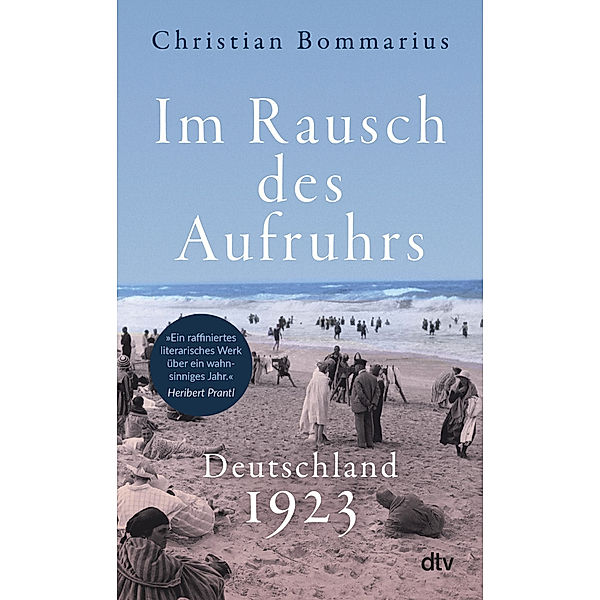 Im Rausch des Aufruhrs, Christian Bommarius