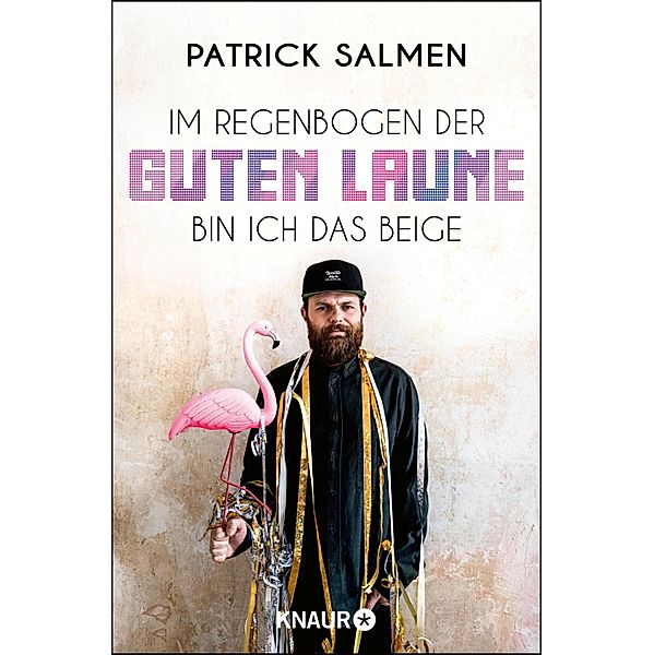 Im Regenbogen der guten Laune bin ich das Beige, Patrick Salmen